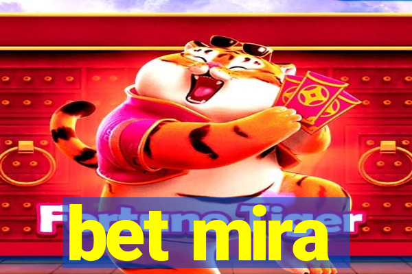 bet mira